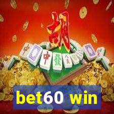 bet60 win